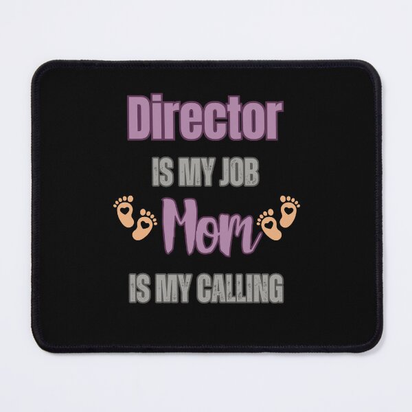 Item preview, Director Is My Job, Mom Is My Calling. designed and sold by WenegeeDesigns.