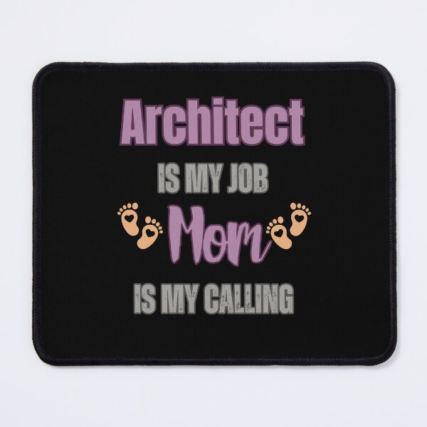 Item preview, Architect Is My Job, Mom Is My Calling. designed and sold by WenegeeDesigns.