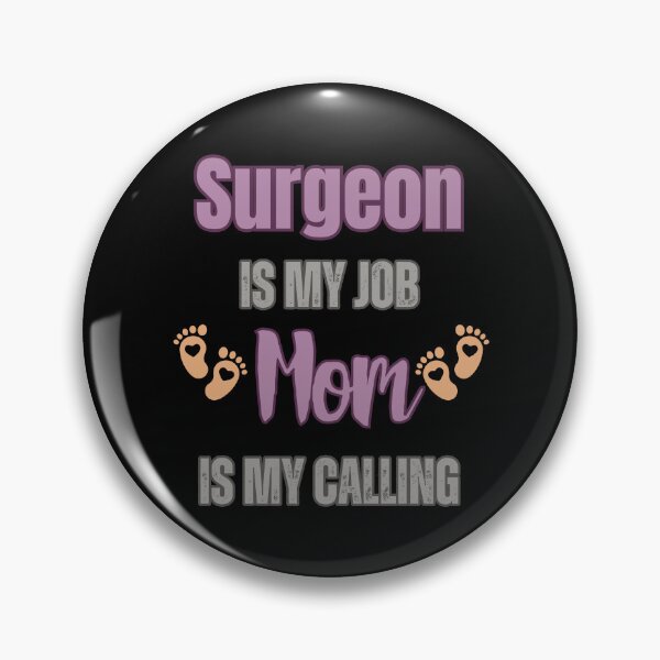 Item preview, Surgeon Is My Job, Mom Is My Calling.  designed and sold by WenegeeDesigns.