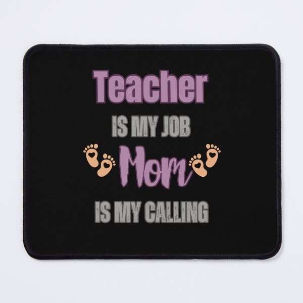 Item preview, Teacher Is My Job, Mom Is My Calling.  designed and sold by WenegeeDesigns.