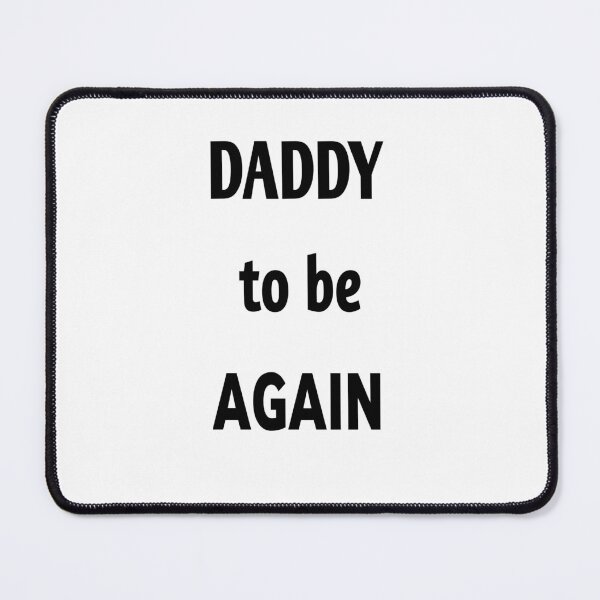 Item preview, daddy to be again designed and sold by MKshoper.