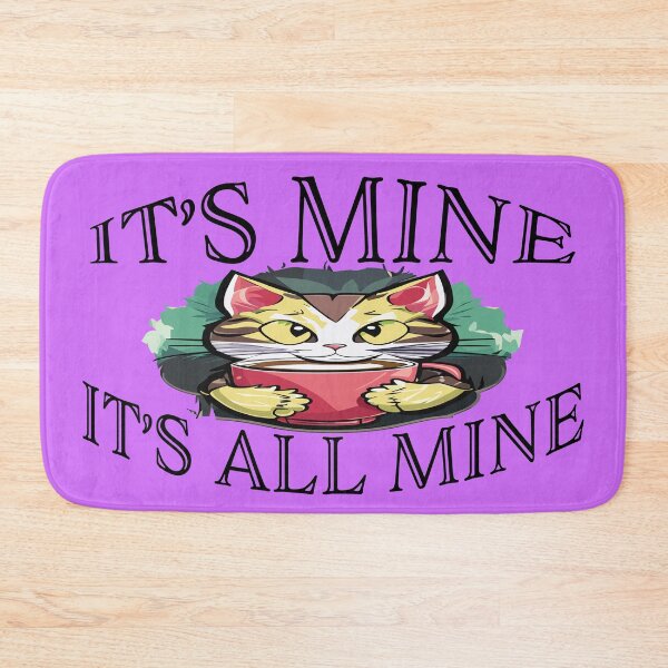 Item preview, It's Mine, It's All Mine - Cats And Coffee designed and sold by MegaDirt.