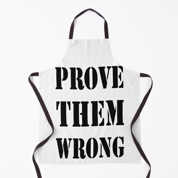 Item preview, Prove Them Wrong designed and sold by Hoorahville.