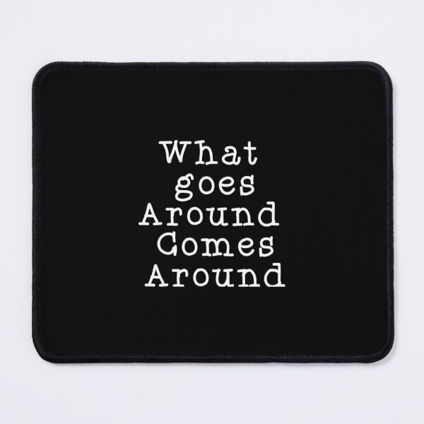 Item preview, What goes around comes around designed and sold by authenticwords.