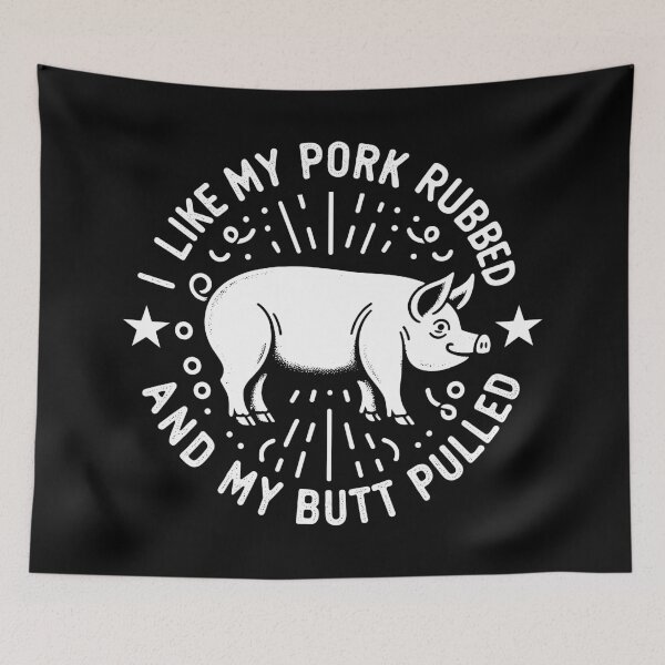 Item preview, I Like My Pork Rubbed and My Butt Pulled - Novelty Pork designed and sold by TeesYouWant.
