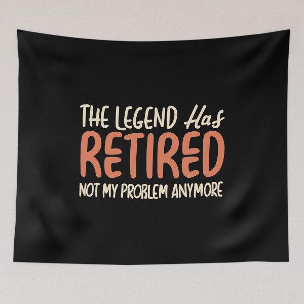 Item preview, The legend has officially retired 2023 Funny Retirement  designed and sold by InspireSticker.