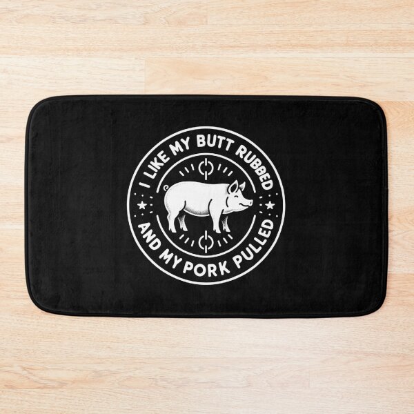 Item preview, I Like My Butt Rubbed and My Pork Pulled designed and sold by TeesYouWant.