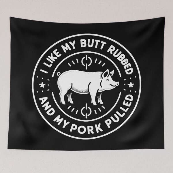 Item preview, I Like My Butt Rubbed and My Pork Pulled designed and sold by TeesYouWant.