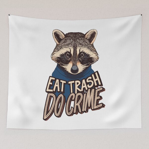 Item preview, Eat Trash Do Crime designed and sold by DashBliss.