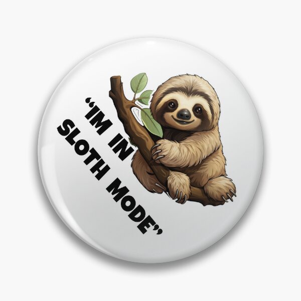 Item preview, Cuddly, Im in Sloth Mode Image,  designed and sold by stRAWprints.