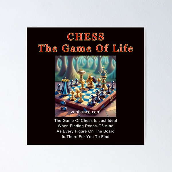 Life: A Game of Chess