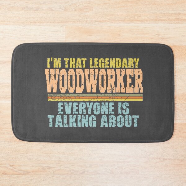 Item preview, Im that legendary woodworker everyone is talking about designed and sold by Colorfulman.