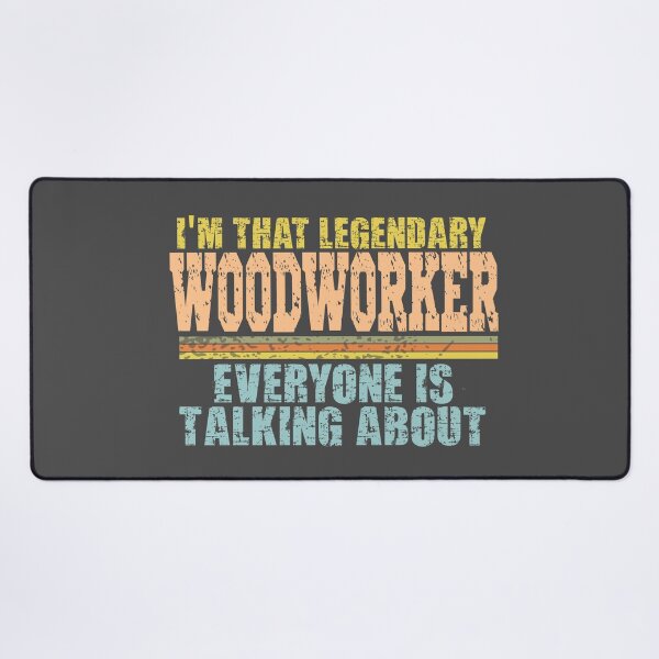 Item preview, Im that legendary woodworker everyone is talking about designed and sold by Colorfulman.