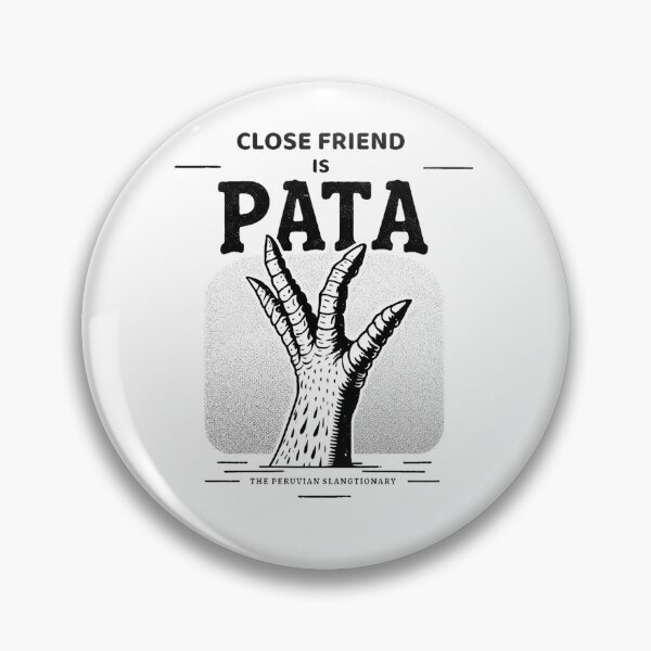 Item preview, Close friend is Pata in Peruvian designed and sold by jorggge17.