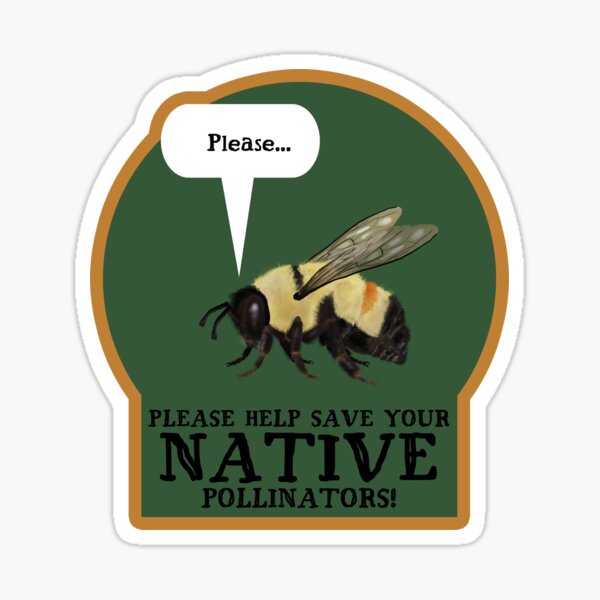 Help Save Your NATIVE Pollinators! Sticker