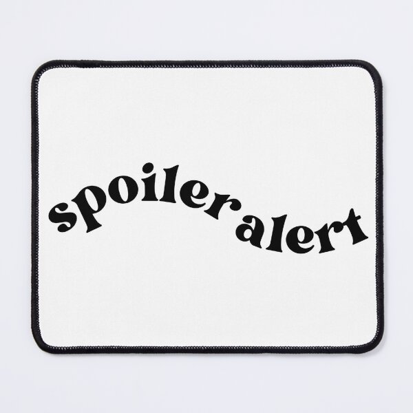 Item preview, Spoiler Alert designed and sold by Fullspace.