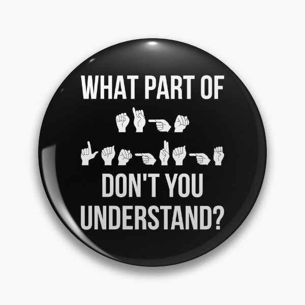 Item preview, What Part Of Sign Language Don't You Understand? I designed and sold by Lemon Pepper.