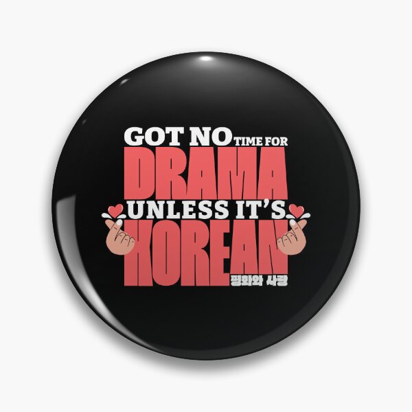 Item preview, Got No Time For Drama Unless It's Korean designed and sold by thatnovice.