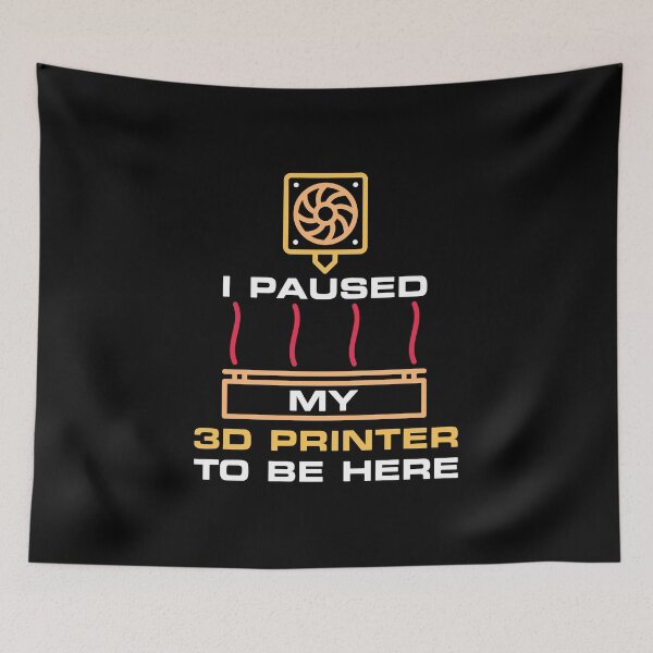 Item preview, I Paused My 3D Printer To Be Here Funny 3D Printing design designed and sold by venomousvector.