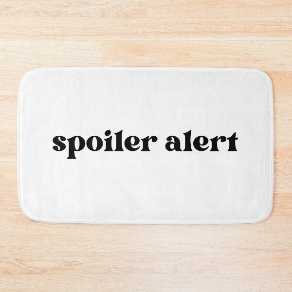 Item preview, Spoiler Alert designed and sold by Fullspace.