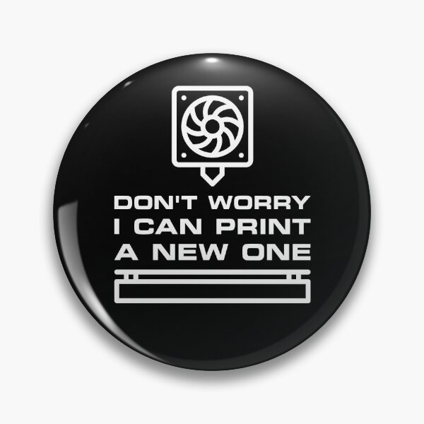 Item preview, Don't Worry - I can Print a new One 3D Printing Funny design for 3d printers lovers designed and sold by venomousvector.