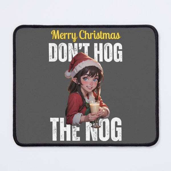 Item preview, Merry Christmas: Do not hog the nog.  (eggnog in gray) designed and sold by MtnTopAnime.