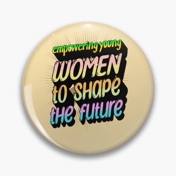 Item preview, empowering young women to shape the future designed and sold by jonmobo.