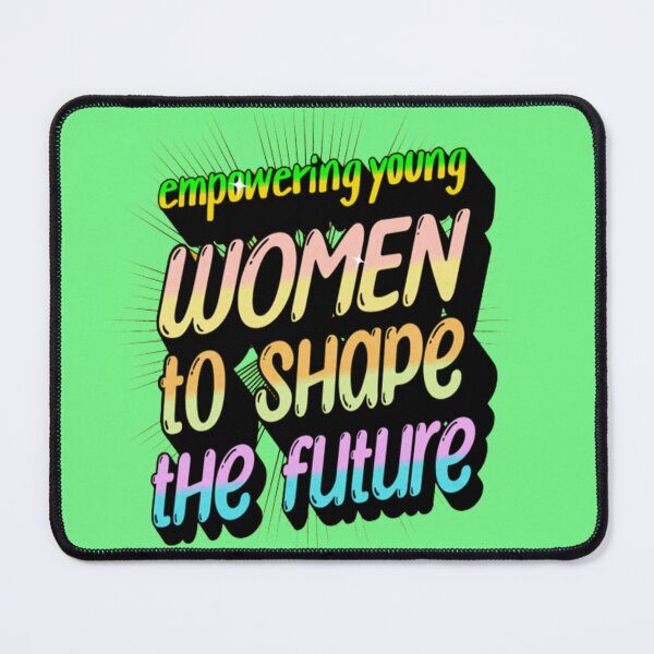 Item preview, empowering young women to shape the future designed and sold by jonmobo.