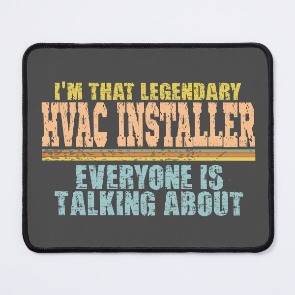 Item preview, Im that legendary HVAC installer everyone is talking about designed and sold by Colorfulman.