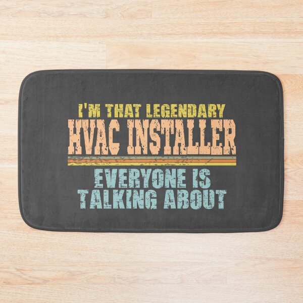 Artikelvorschau, Ich bin der legendäre HVAC-Installateur, über den alle reden entworfen und verkauft von Colorfulman.