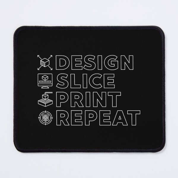 Item preview, Design Slice Print Repeat - 3D Printing outline design for Printers Fans designed and sold by venomousvector.