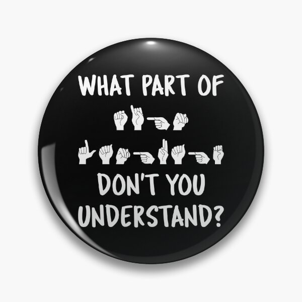 Item preview, What Part Of Sign Language Don't You Understand? II designed and sold by Lemon Pepper.