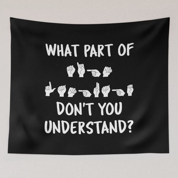 Item preview, What Part Of Sign Language Don't You Understand? II designed and sold by Lemon Pepper.
