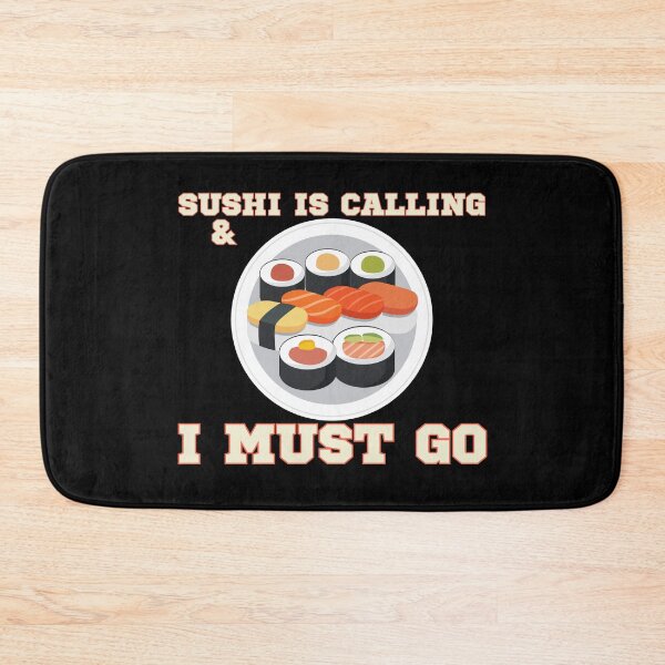 Item preview, Sushi is Calling and I Must Go designed and sold by Tokyotopia.