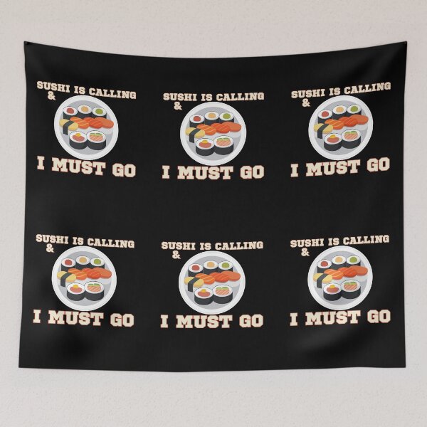 Item preview, Sushi is Calling and I Must Go designed and sold by Tokyotopia.