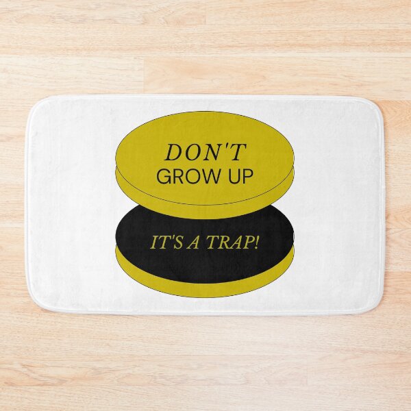 Item preview, Don't Grow Up - It's A Trap! designed and sold by NerdyFancies.