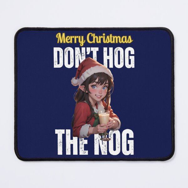 Item preview, Merry Christmas: Do not hog the nog.  (eggnog in blue) designed and sold by MtnTopAnime.