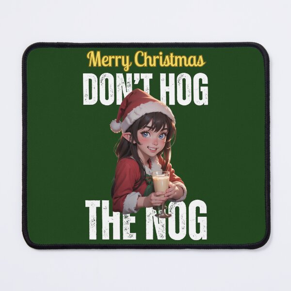 Item preview, Merry Christmas: Do not hog the nog.  (eggnog in green) designed and sold by MtnTopAnime.