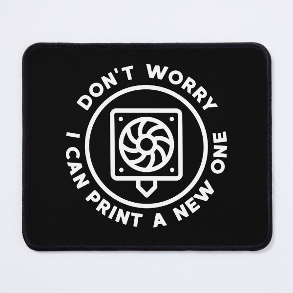 Item preview, Don't Worry I Can Print A New One - 3D Printing round design designed and sold by venomousvector.