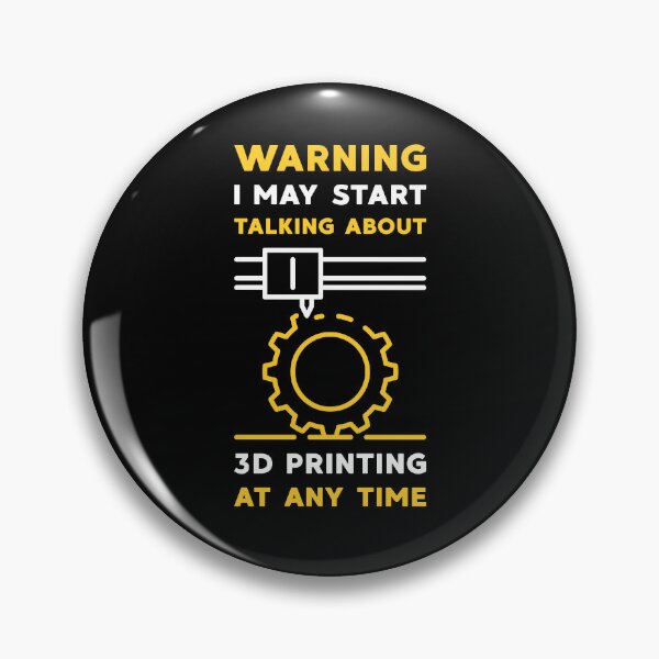 Item preview, Warning I May Start Talking About 3D Printing at Any Time Funny minimal design designed and sold by venomousvector.