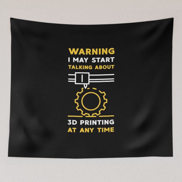 Item preview, Warning I May Start Talking About 3D Printing at Any Time Funny minimal design designed and sold by venomousvector.