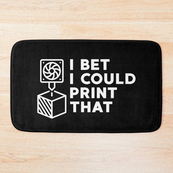 Item preview, I Bet I Could Print That - 3D Printing design for 3d printer owners designed and sold by venomousvector.