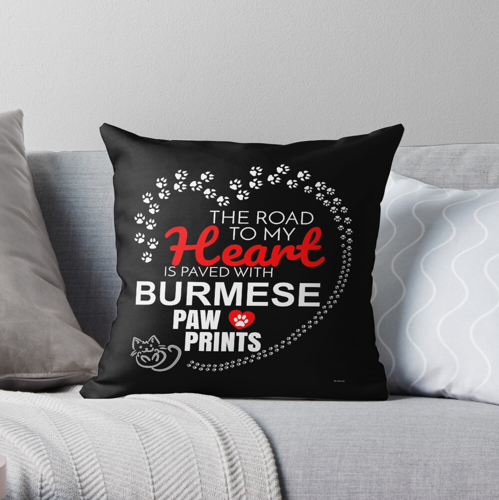 The Road To My Heart Is Paved With Burmese Paw Prints - Gift For Passionate Burmese Cat Owners Throw Pillow