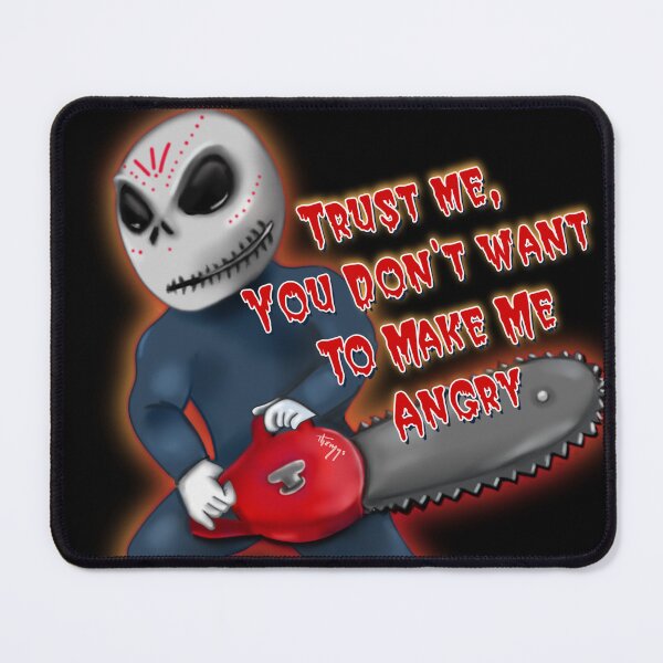 Item preview, trust me, you don't want to make me angry designed and sold by Themys24.