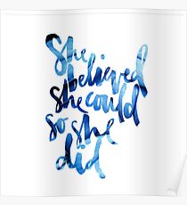 She Believed She Could So She Did Poster