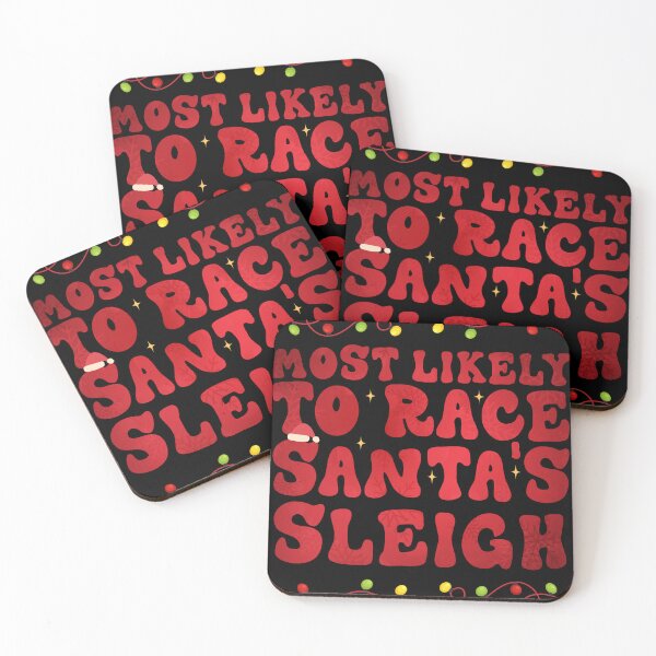 Item preview, Most Likely To Race Santa's Sleigh designed and sold by Be Cool (5.0) ⭐⭐⭐⭐⭐.