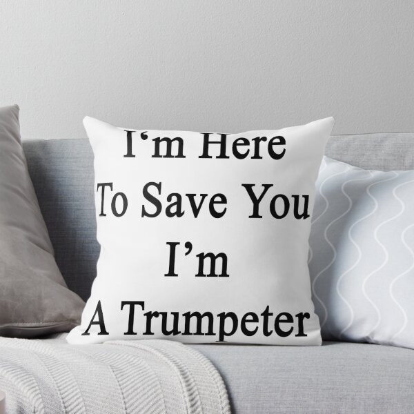 Item preview, I'm Here To Save You I'm A Trumpeter  designed and sold by supernova23.