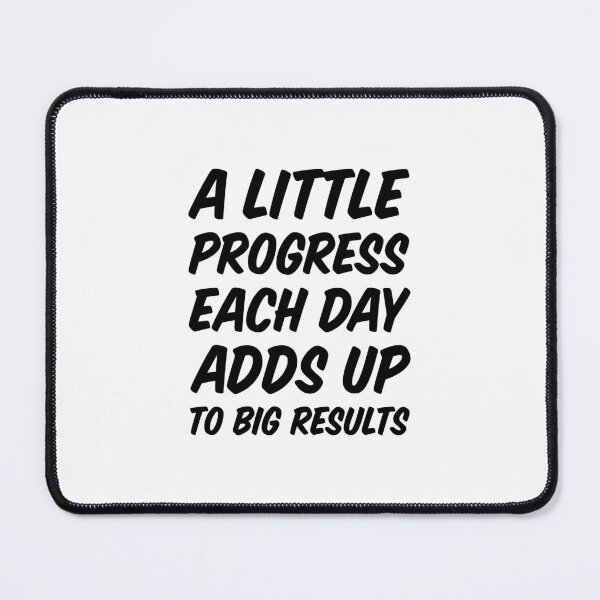 Item preview, A Little Progress Each Day Adds Up To Big Results designed and sold by safetysignprod.