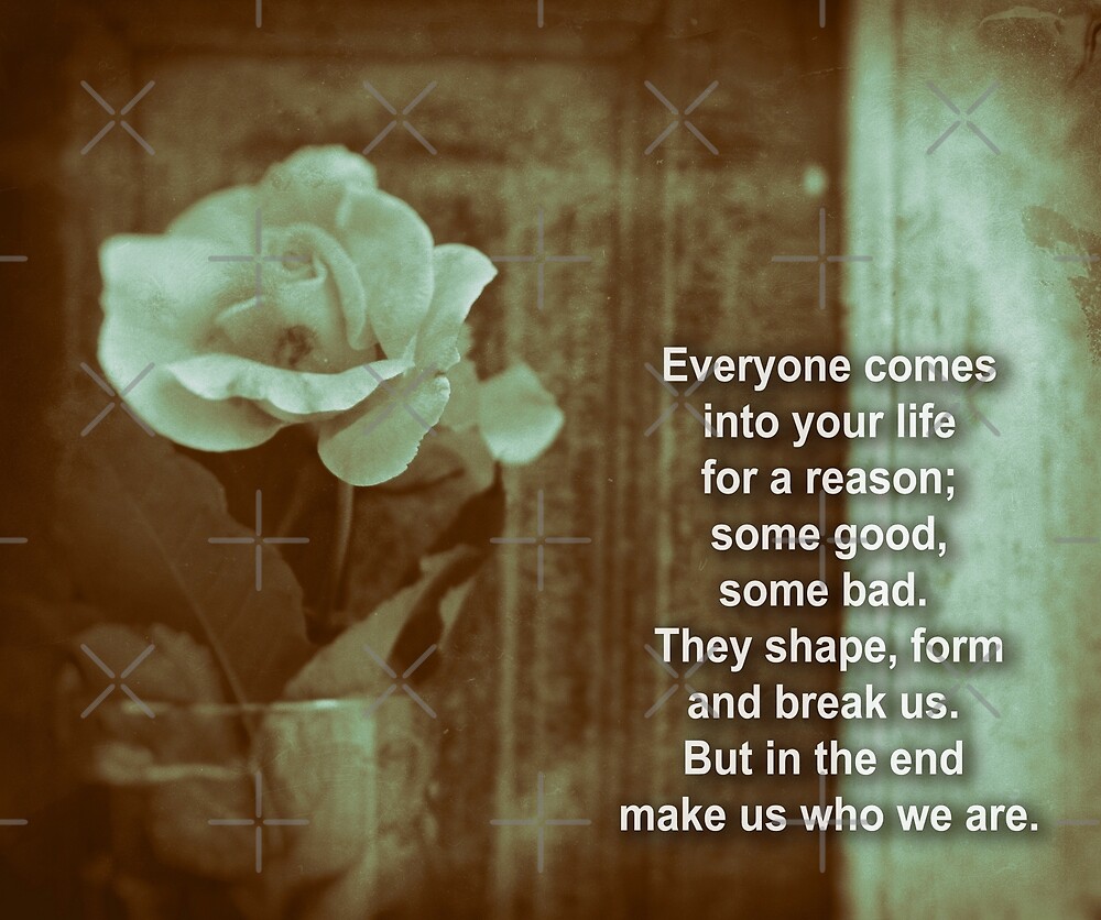 Everyone Comes Into Your Life For A Reason Quote Everyone Comes Into Your Life For A Reason. Motivational Quote" By  Megasitiodesign | Redbubble