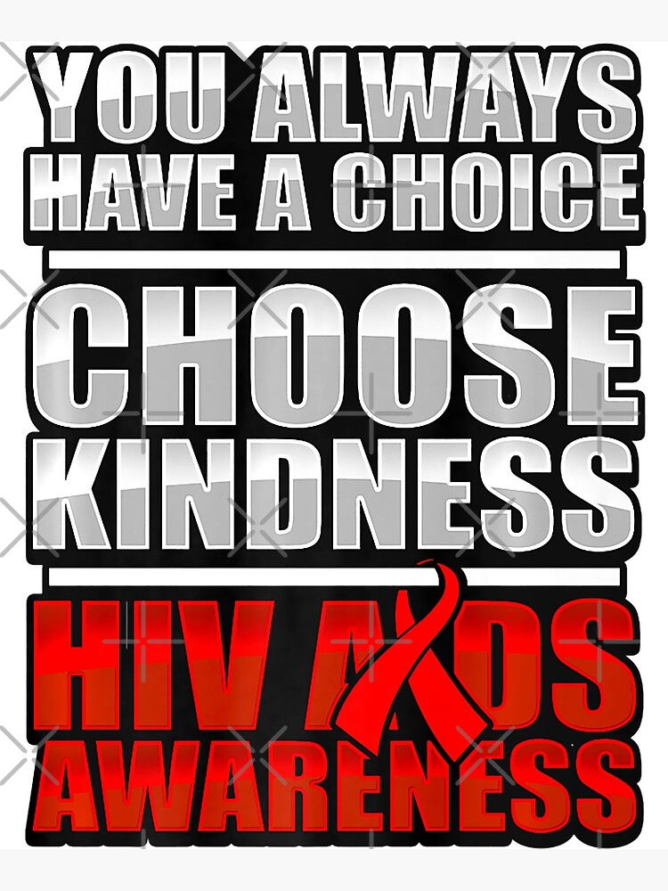 Aids Awareness Shirt Hiv Disease Stigma Support Kindness Aids Awareness Shirt Hiv Disease Stigma Support Kindness